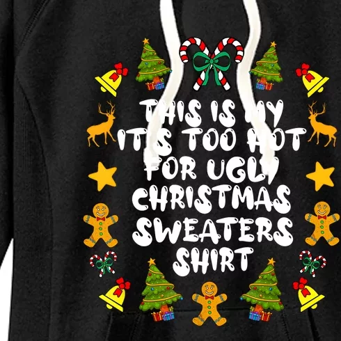 Its Too Hot For Ugly Christmas Sweaters Funny Xmas PJs Man Women's Fleece Hoodie