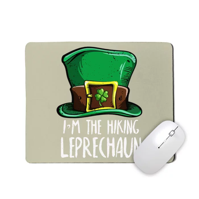 I'm The Hiking Leprechaun Costume St Patricks Day Mousepad