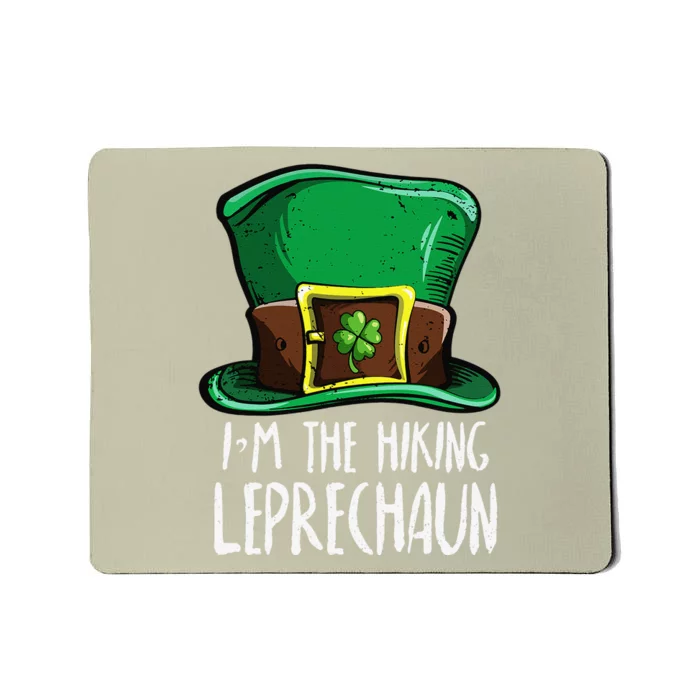 I'm The Hiking Leprechaun Costume St Patricks Day Mousepad