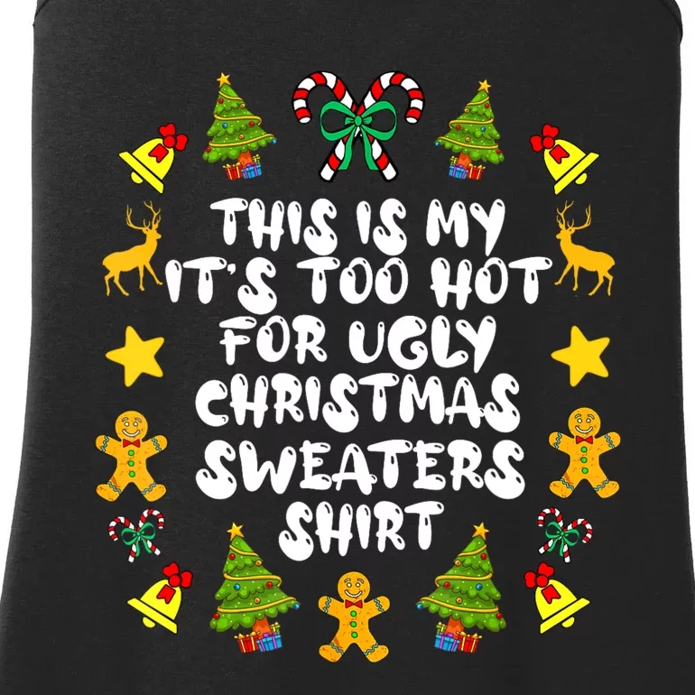 Its Too Hot For Ugly Christmas Sweaters Funny Xmas PJs Ladies Essential Tank