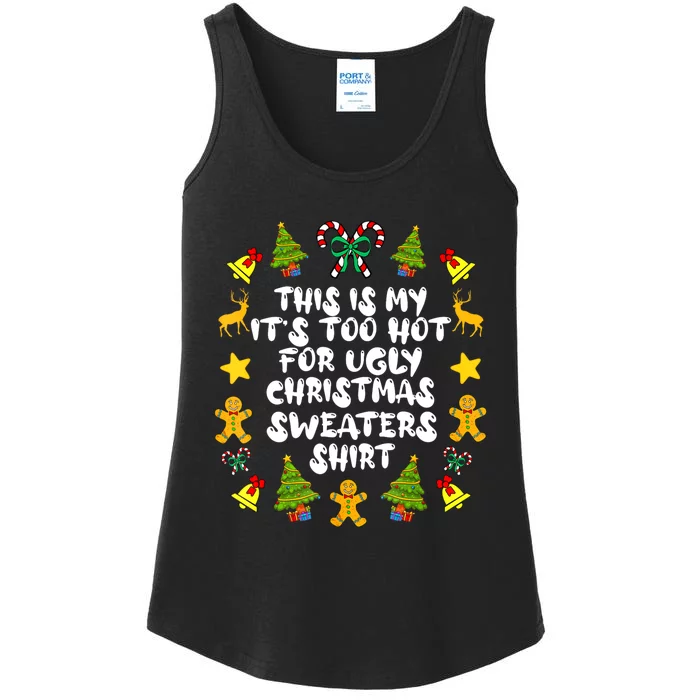 Its Too Hot For Ugly Christmas Sweaters Funny Xmas PJs Ladies Essential Tank