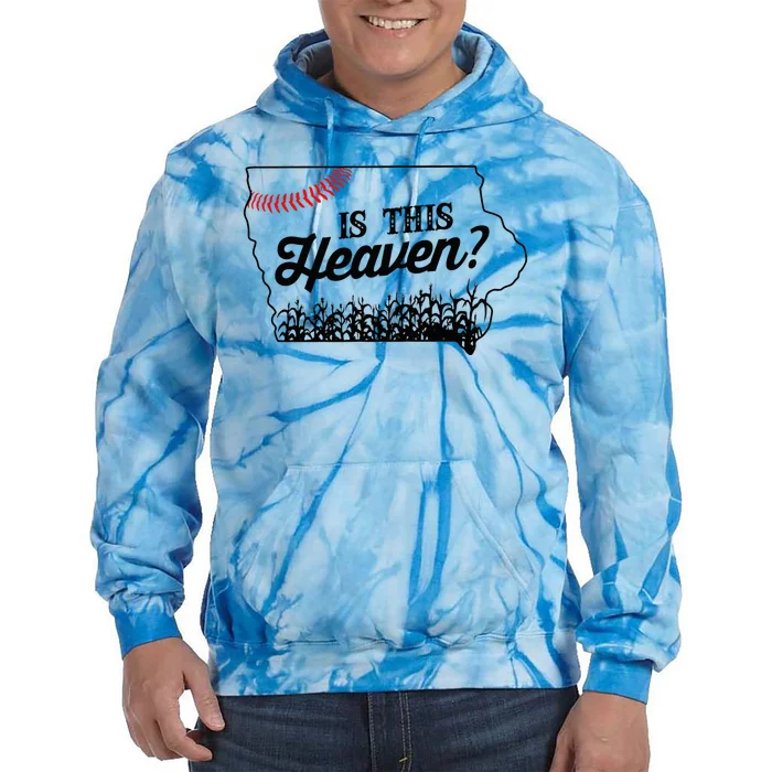 Is This Heaven Baseball Field In Iowa Tie Dye Hoodie