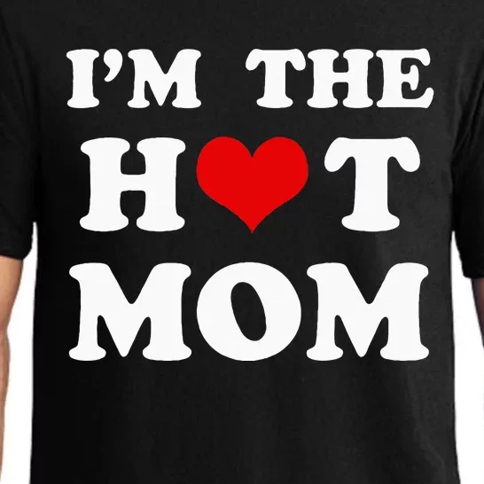 IM The Hot Mom Funny Mom Pajama Set