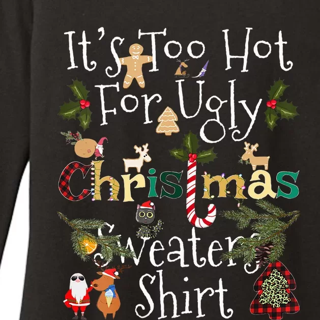 It's Too Hot For Ugly Christmas Sweaters Funny Xmas Womens CVC Long Sleeve Shirt