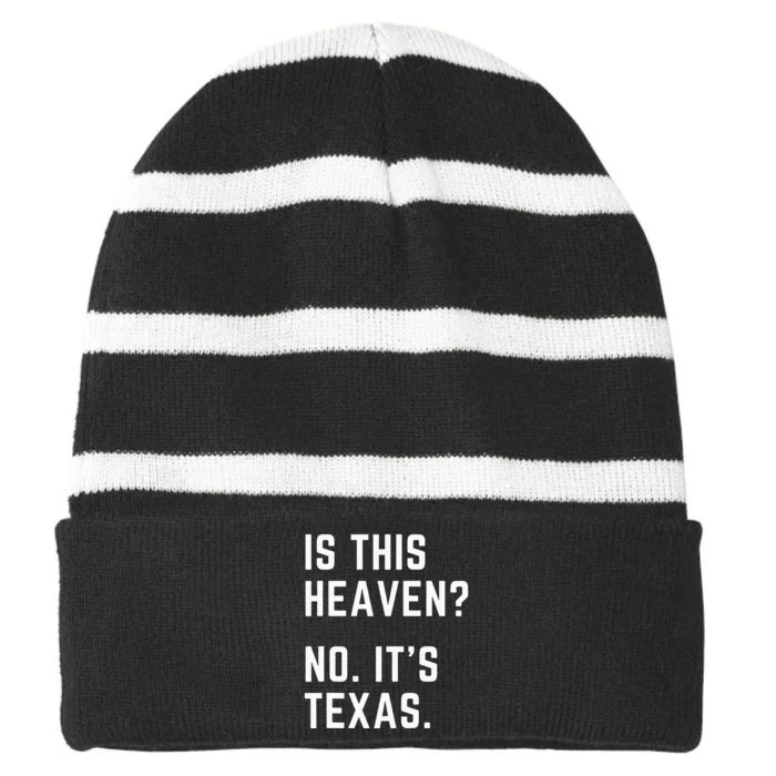 Is This Heaven No. Its Texas. TX I Love Texas Striped Beanie with Solid Band