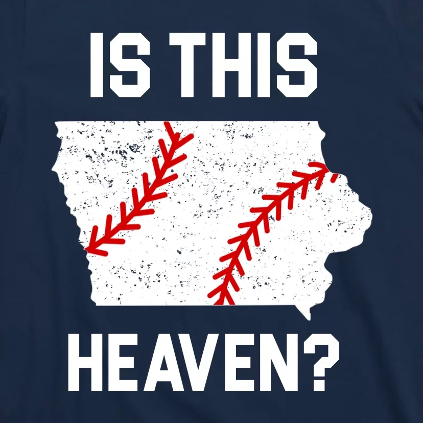 Is This Heaven Iowa Baseball T-Shirt