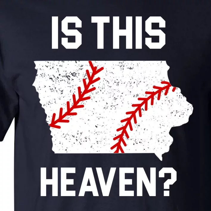 Is This Heaven Iowa Baseball Tall T-Shirt