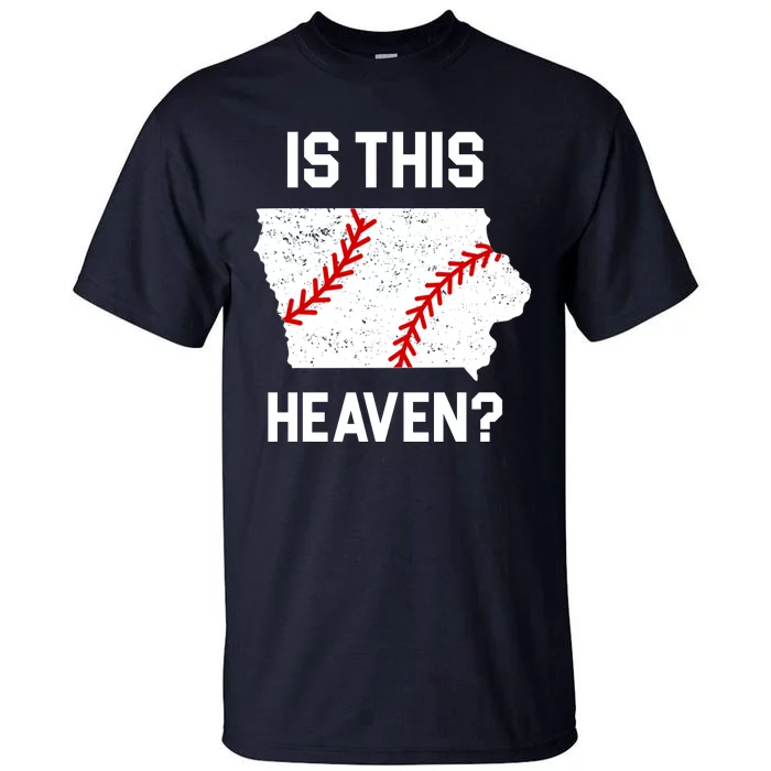 Is This Heaven Iowa Baseball Tall T-Shirt