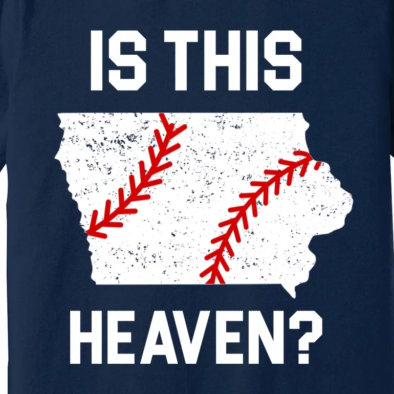 Is This Heaven Iowa Baseball Premium T-Shirt