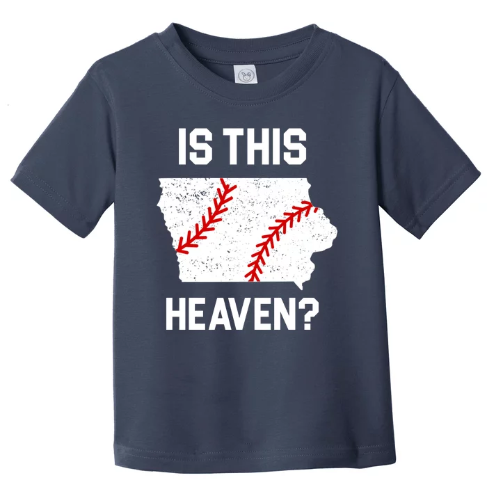 Is This Heaven Iowa Baseball Toddler T-Shirt