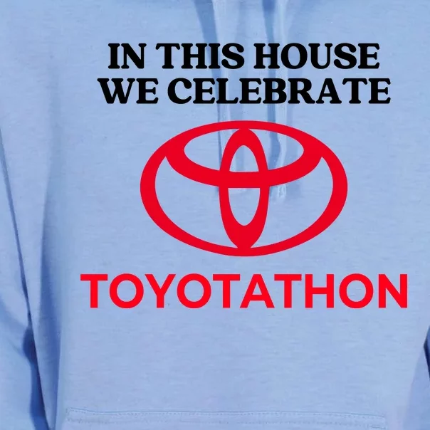 In This House We Celebrate Toyotathon Unisex Surf Hoodie