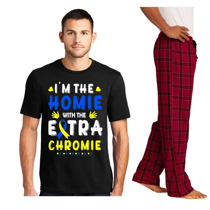 I'm The Homie With Extra Chromie Down Syndrome Awareness Day Pajama Set