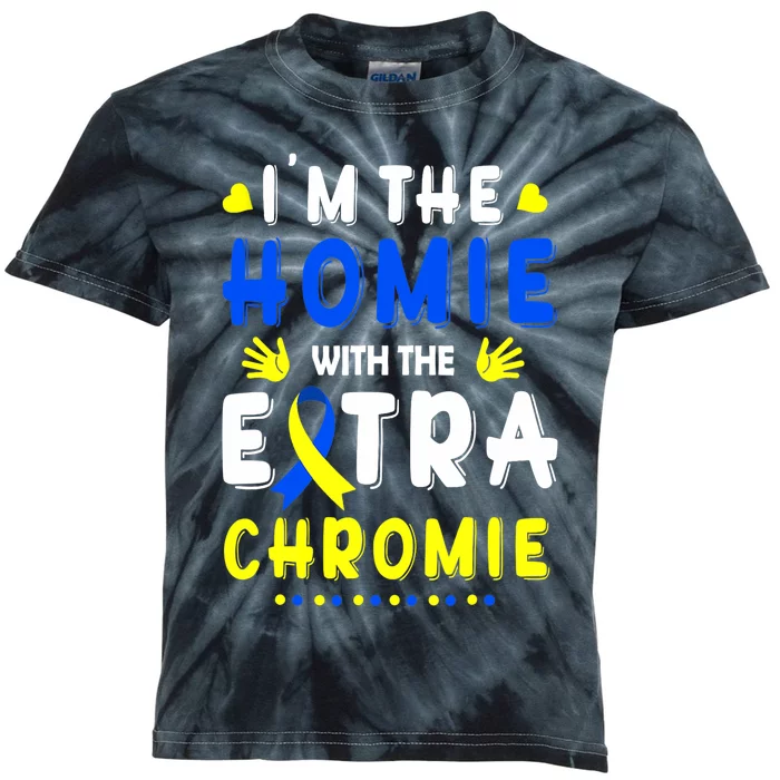 I'm The Homie With Extra Chromie Down Syndrome Awareness Day Kids Tie-Dye T-Shirt