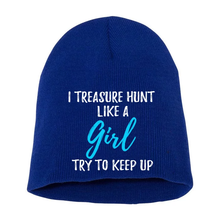 I Treasure Hunt Like A Gift Meaningful Gift Short Acrylic Beanie