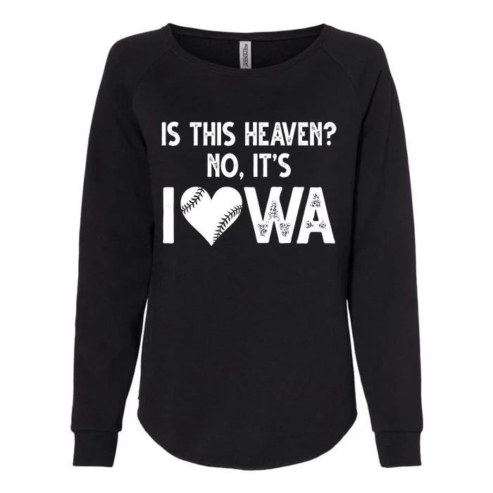 Is This Heaven No It's Iowa Baseball Lover Womens California Wash Sweatshirt