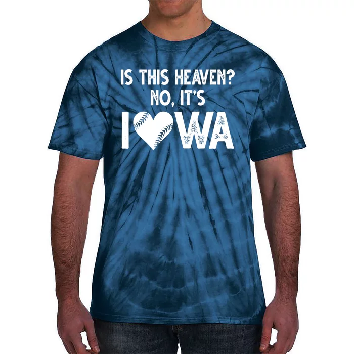 Is This Heaven No It's Iowa Baseball Lover Tie-Dye T-Shirt