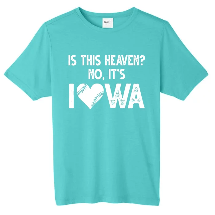 Is This Heaven No It's Iowa Baseball Lover ChromaSoft Performance T-Shirt