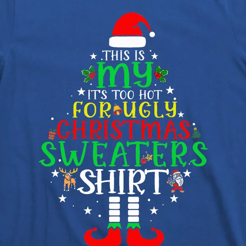 ItS Too Hot For Ugly Christmas Funny Xmas T-Shirt