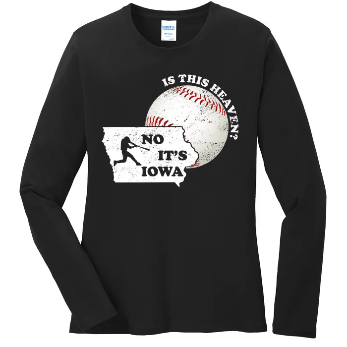 Is This Heaven? No It's Iowa Ladies Long Sleeve Shirt