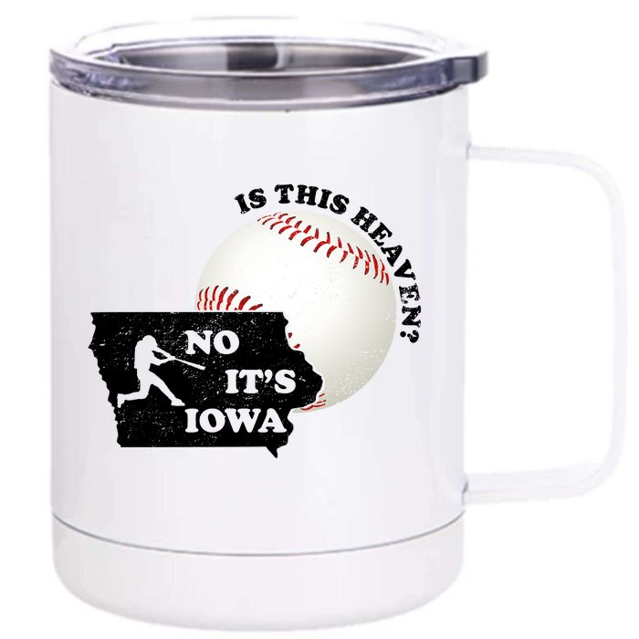 Is This Heaven? No It's Iowa Front & Back 12oz Stainless Steel Tumbler Cup