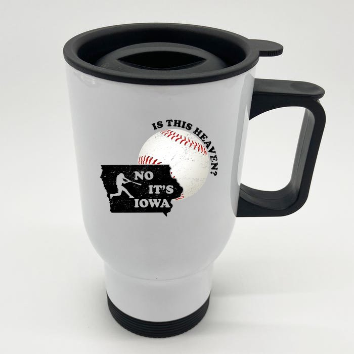 Is This Heaven? No It's Iowa Front & Back Stainless Steel Travel Mug