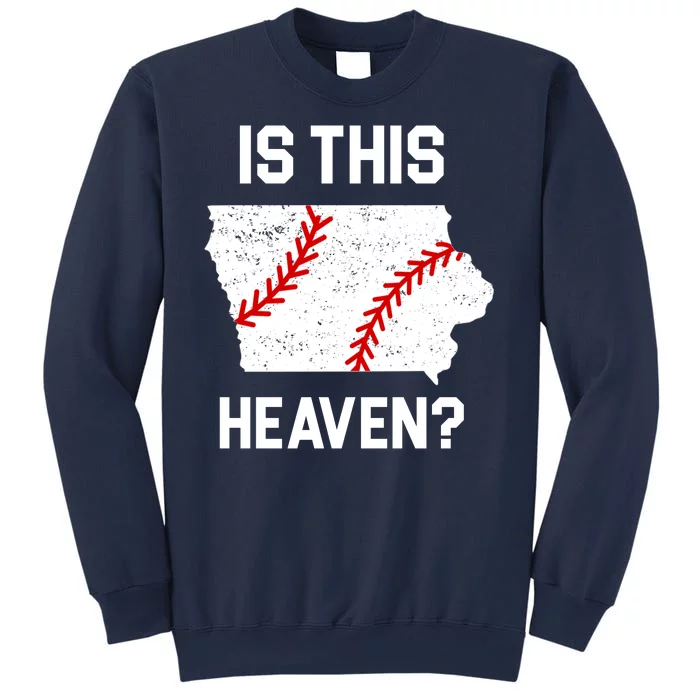 Is This Heaven Iowa Baseball Fan Sweatshirt