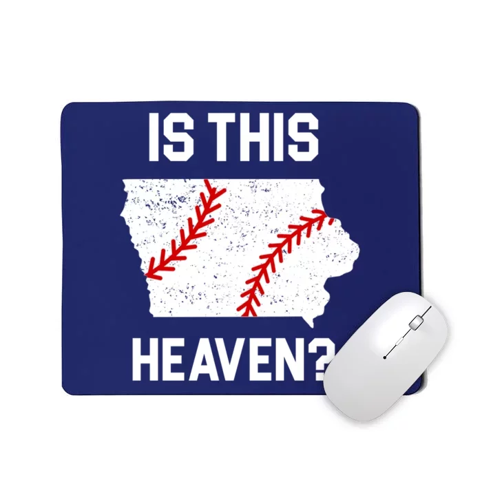 Is This Heaven Iowa Baseball Fan Mousepad