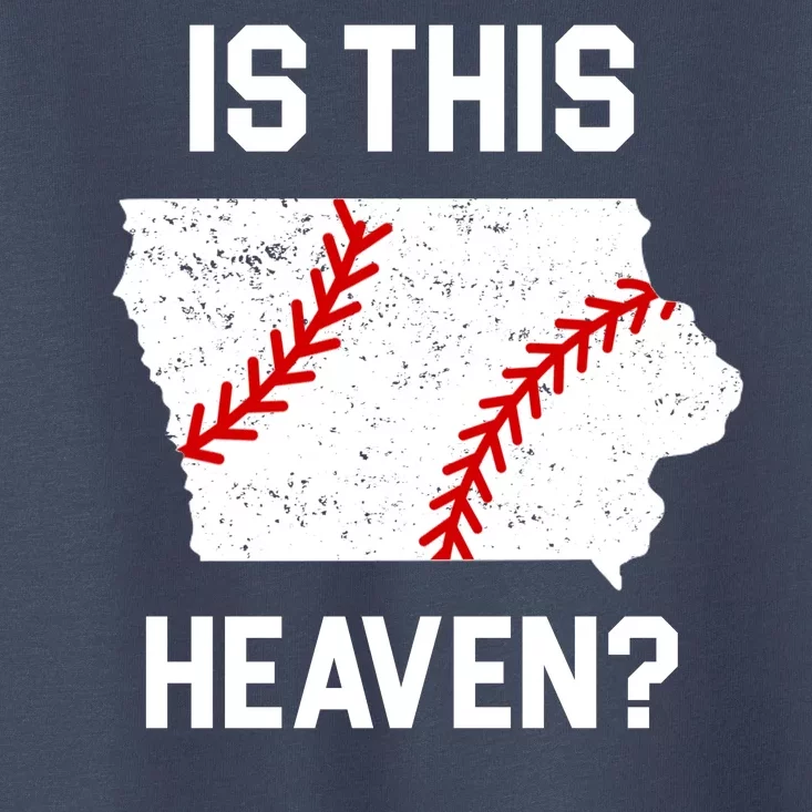 Is This Heaven Iowa Baseball Fan Toddler T-Shirt