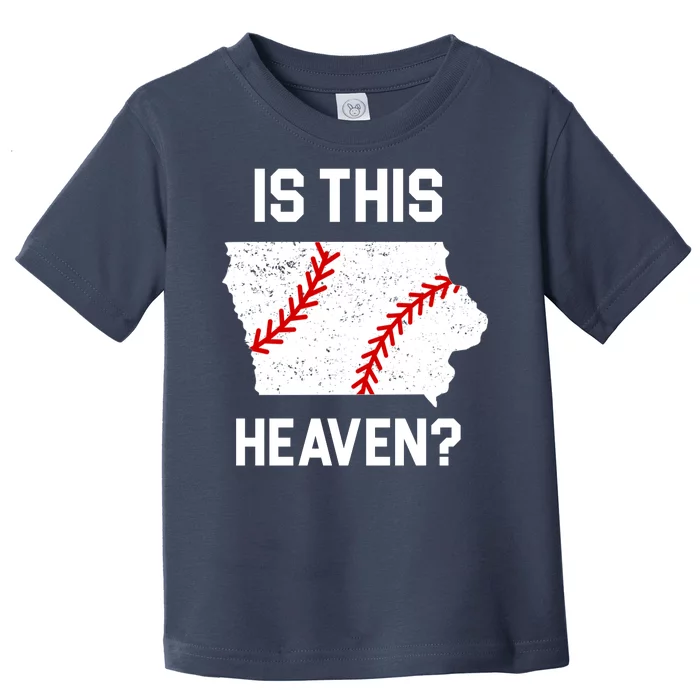 Is This Heaven Iowa Baseball Fan Toddler T-Shirt