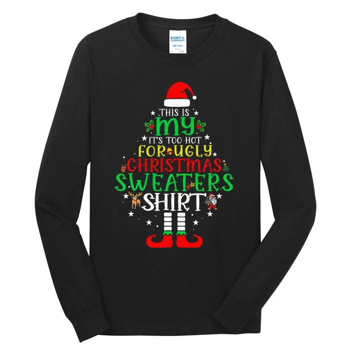 It's Too Hot For Ugly Christmas Funny Tall Long Sleeve T-Shirt