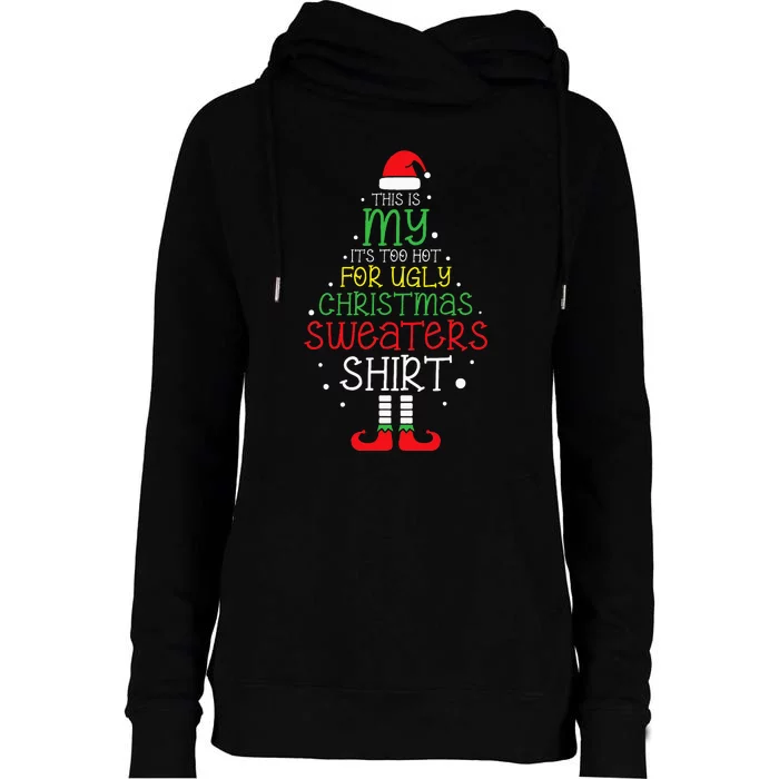 It's Too Hot For Ugly Xmas Funny Womens Funnel Neck Pullover Hood