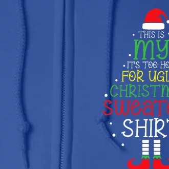 It's Too Hot For Ugly Christmas Funny Xmas Full Zip Hoodie