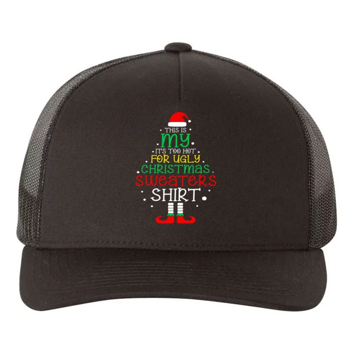 Its Too Hot For Ugly Christmas Funny Xmas Yupoong Adult 5-Panel Trucker Hat