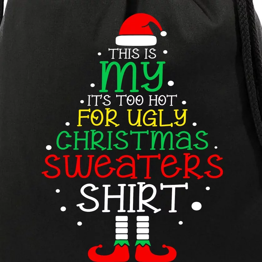 Its Too Hot For Ugly Christmas Funny Xmas Drawstring Bag