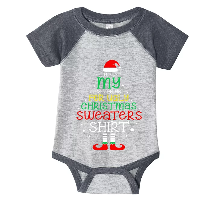 Its Too Hot For Ugly Christmas Funny Xmas Infant Baby Jersey Bodysuit