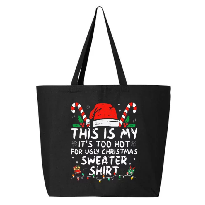 ItS Too Hot For Ugly Christmas Funny Xmas 25L Jumbo Tote