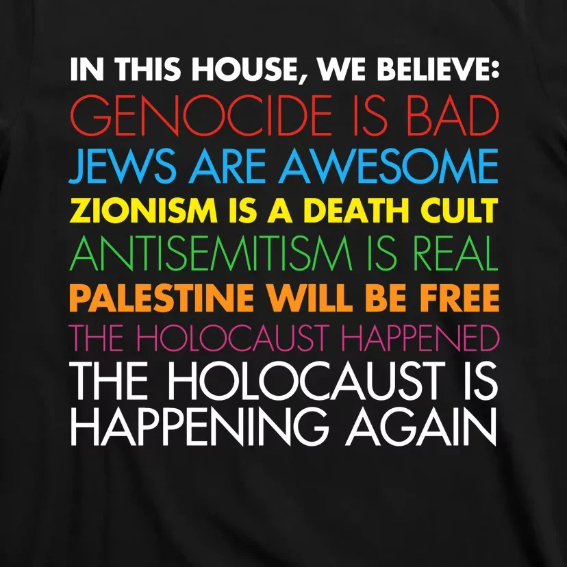 In This House We Believe Genocide Is Bad Jews Are Awesome T-Shirt