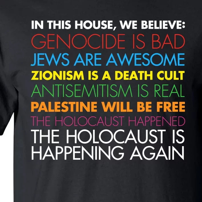 In This House We Believe Genocide Is Bad Jews Are Awesome Tall T-Shirt