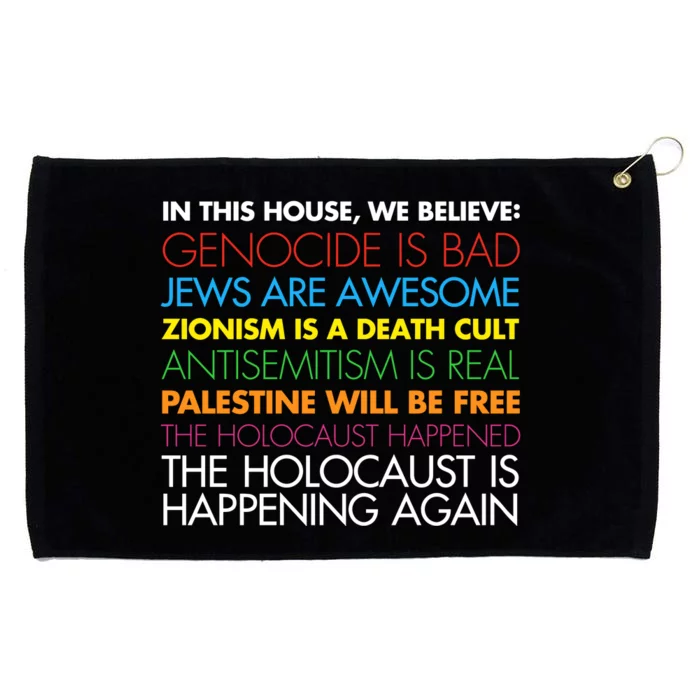 In This House We Believe Genocide Is Bad Jews Are Awesome Grommeted Golf Towel