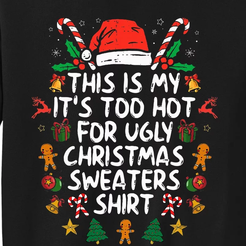 ItS Too Hot For Ugly Christmas Funny Xmas Sweatshirt