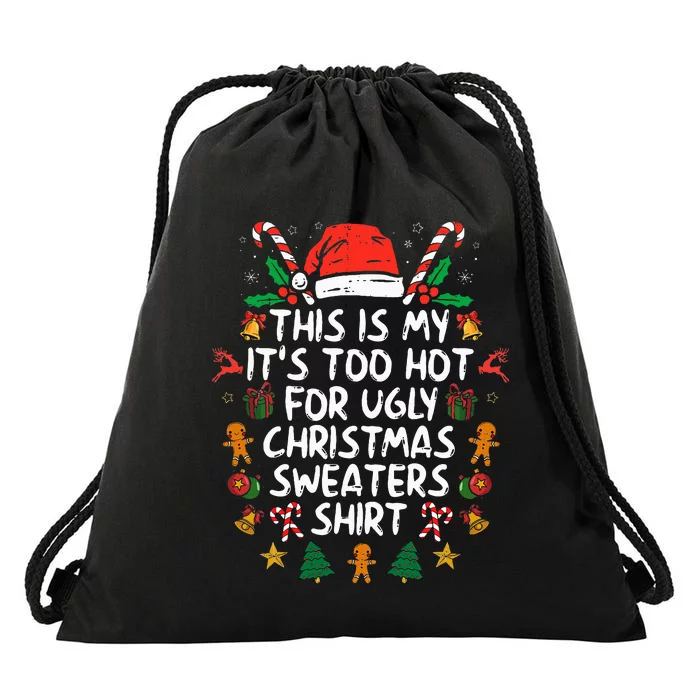 ItS Too Hot For Ugly Christmas Funny Xmas Drawstring Bag