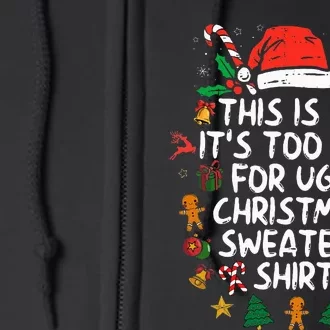 ItS Too Hot For Ugly Christmas Funny Xmas Full Zip Hoodie