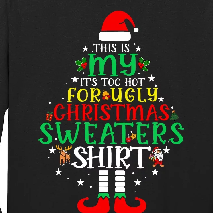 ItS Too Hot For Ugly Christmas Funny Xmas Tall Long Sleeve T-Shirt