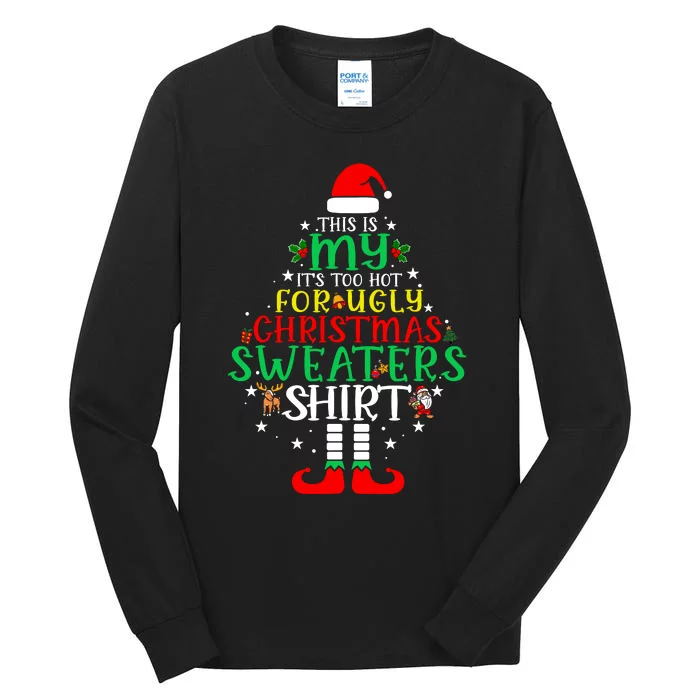 ItS Too Hot For Ugly Christmas Funny Xmas Tall Long Sleeve T-Shirt