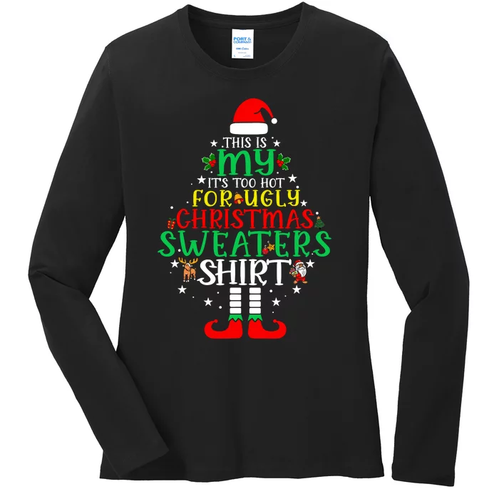 ItS Too Hot For Ugly Christmas Funny Xmas Ladies Long Sleeve Shirt