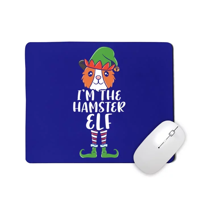 I'm The Hamster Elf Cute Hamster Lover Xmas Meaningful Gift Mousepad