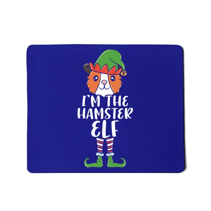 I'm The Hamster Elf Cute Hamster Lover Xmas Meaningful Gift Mousepad