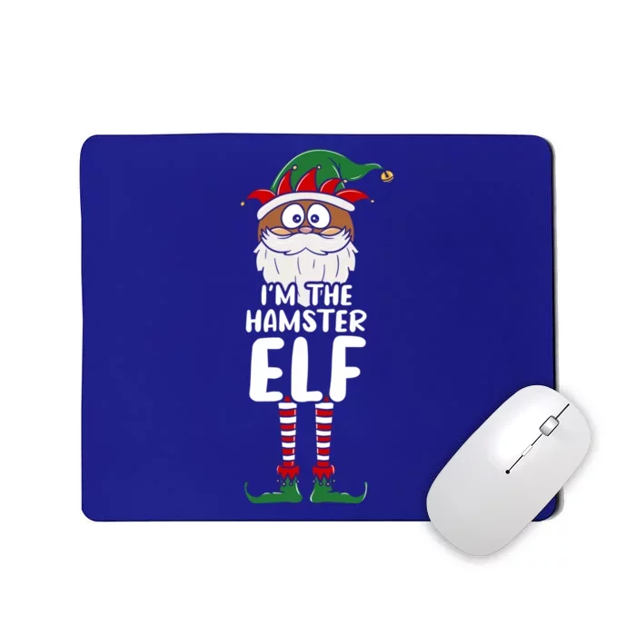 I'm The Hamster Elf Cute Hamster Lover Xmas Cute Gift Mousepad