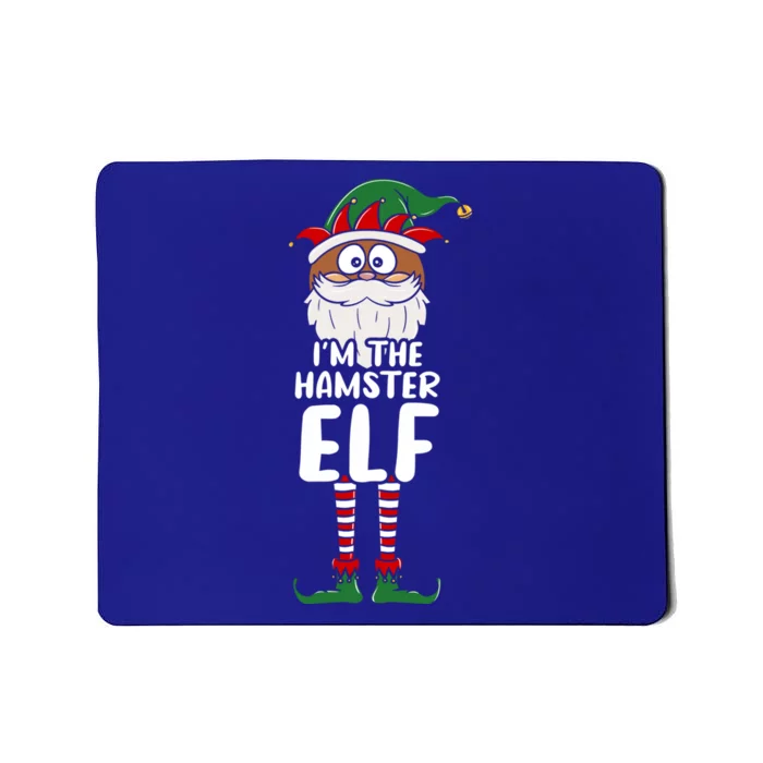 I'm The Hamster Elf Cute Hamster Lover Xmas Cute Gift Mousepad