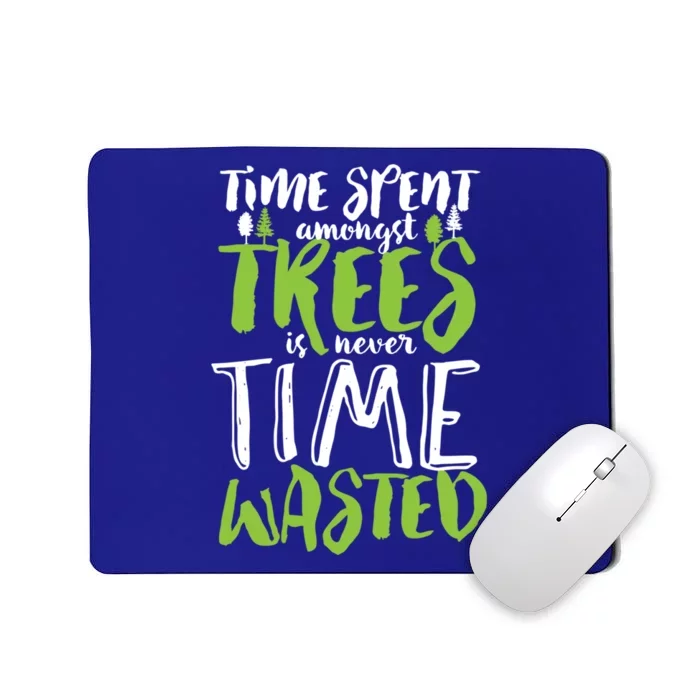 Inspirational Tree Hugger Quote Time Spent Amongst Trees Funny Gift Mousepad